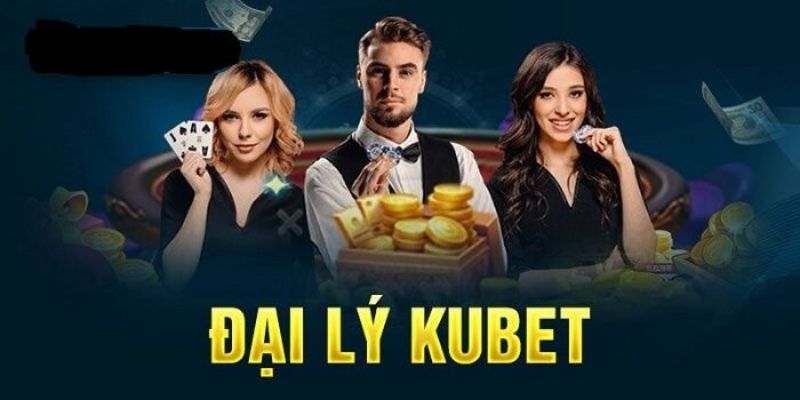 Thắc mắc khi đăng ký thành đại lý Kubet