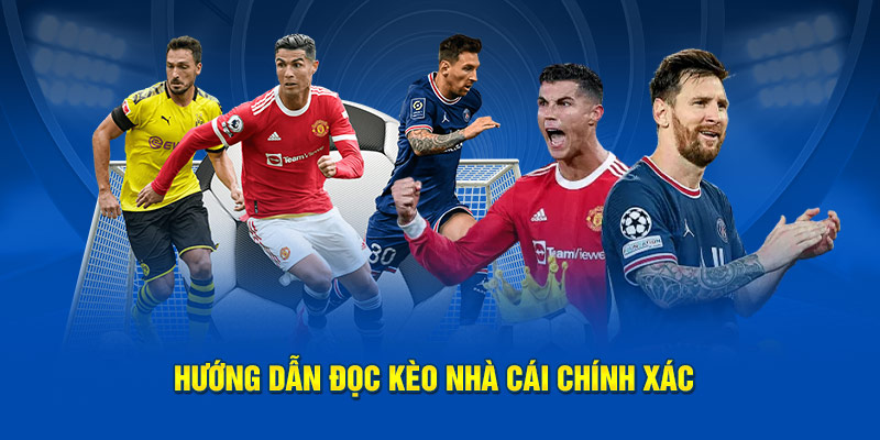 Hướng dẫn đọc kèo nhà cái chính xác