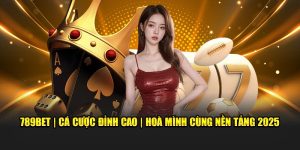 789Bet cá cược đỉnh cao tại nhà cái Kubet