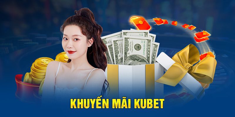Điều khoản điều kiện Kubet khuyến mãi