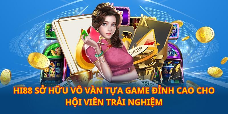 Sảnh Hi88 sở hữu nhiều tựa game tại Kubet
