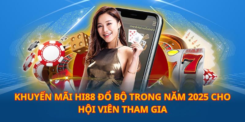 Hi88 và Kubet tung ra nhiều khuyến mãi khủng
