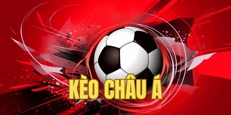 Kèo châu Á phổ biến trong sảnh Kubet
