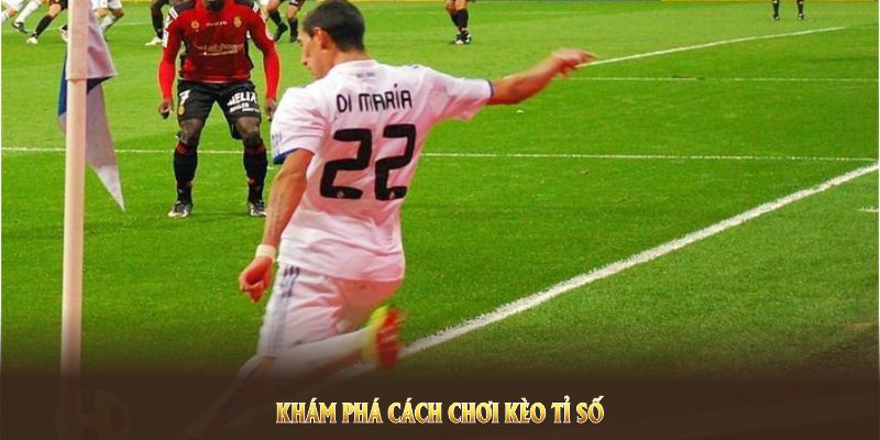 Khám phá cách chơi kèo tỉ số tại nhà cái Kubet