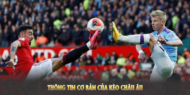 Tỷ lệ ăn thưởng kèo châu Âu tại Kubet
